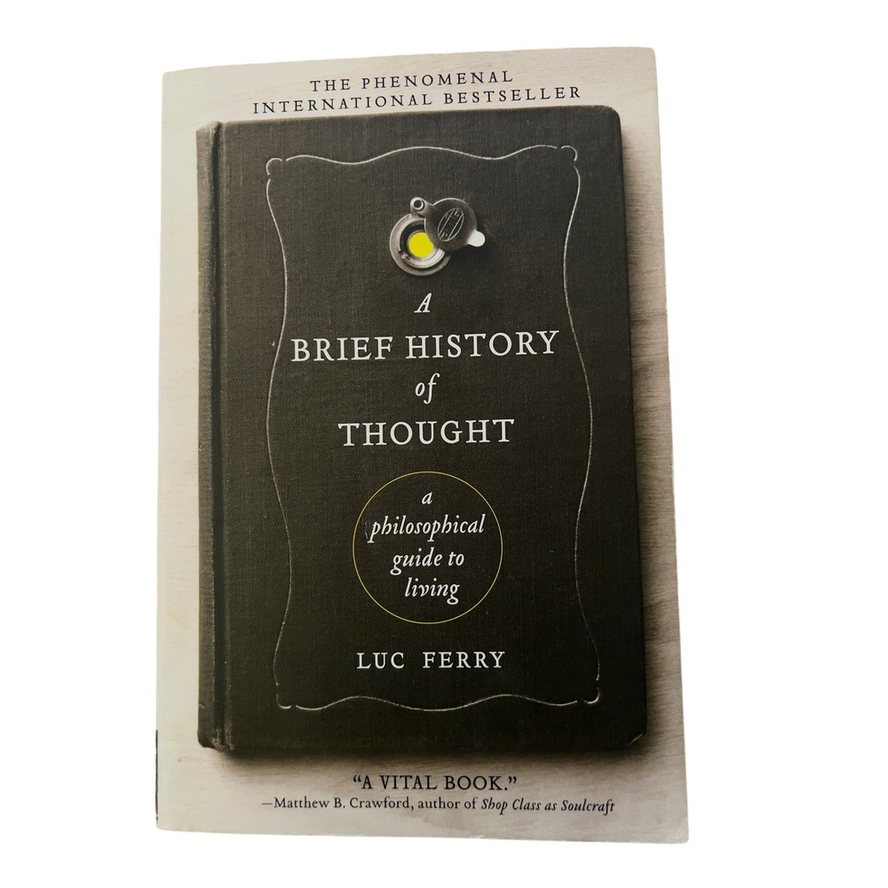 A‎ Brief History of Thought Luc Ferry Philosophical Guide to Living Paperback